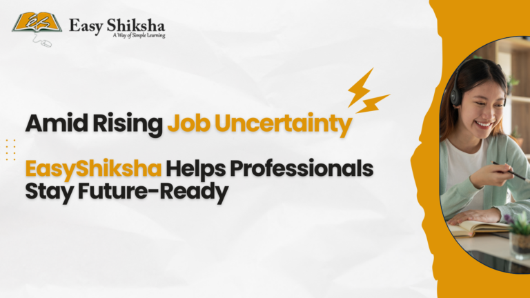 Amid Rising AI Job Disruptions, EasyShiksha Empowers Professionals to Stay Relevant, Get Promoted, and Lead in the Future Workforce