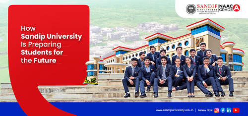 How Sandip University is Preparing Students for the Future